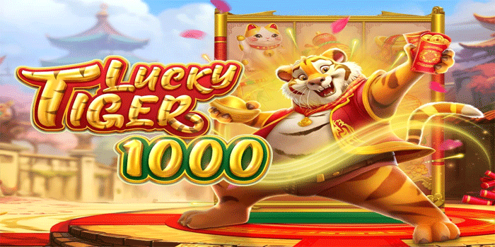 Rahasia Pemula Dapatkan Jackpot Slot Lucky Tiger 1000 Tanpa Hambatan